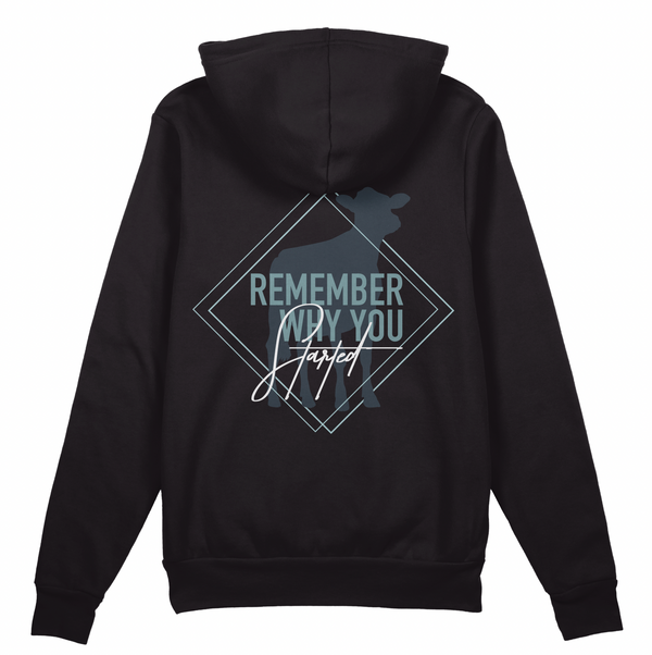 "Remember Why You Started" Dairy Hoodie