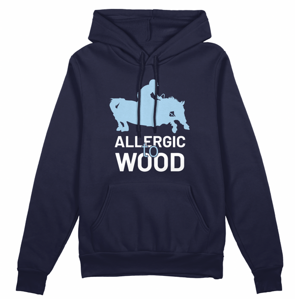 Allergic to Wood Hoodie