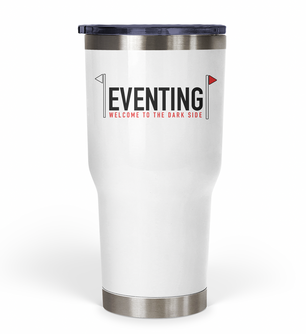 "Welcome to the Dark Side" Eventing Tumbler