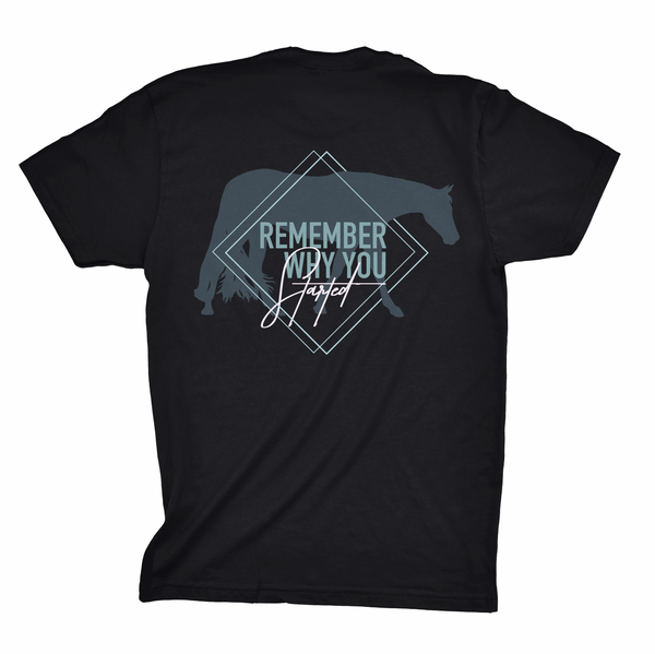 "Remember Why You Started" Hunters Shirt