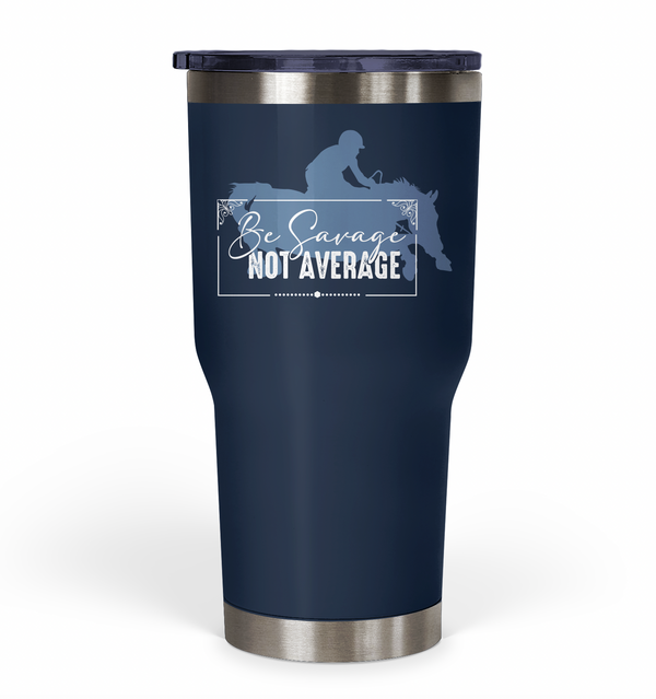 "Be Savage Not Average" Jumpers Tumbler