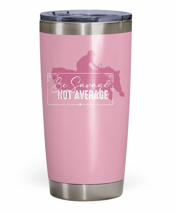 "Be Savage Not Average" Jumpers Tumbler