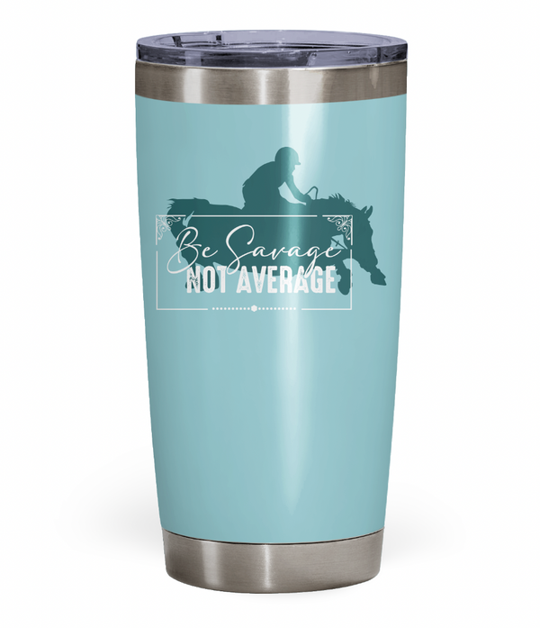 "Be Savage Not Average" Jumpers Tumbler