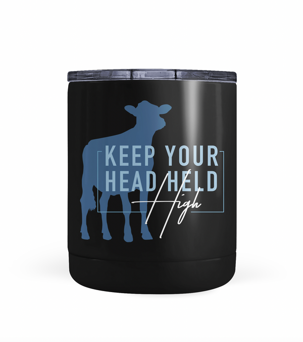 "Keep Your Head High" Dairy Tumbler