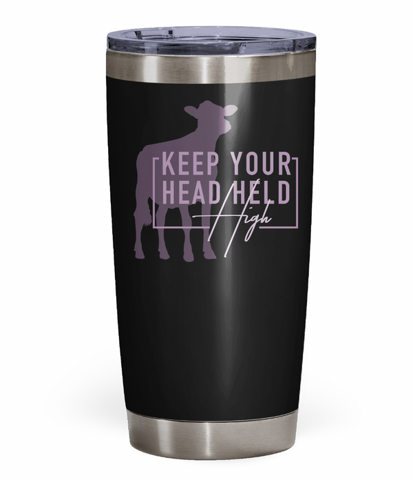 "Keep Your Head High" Dairy Tumbler