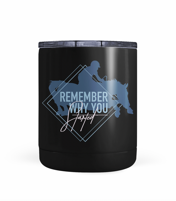 "Remember Why You Started" Jumpers Tumbler