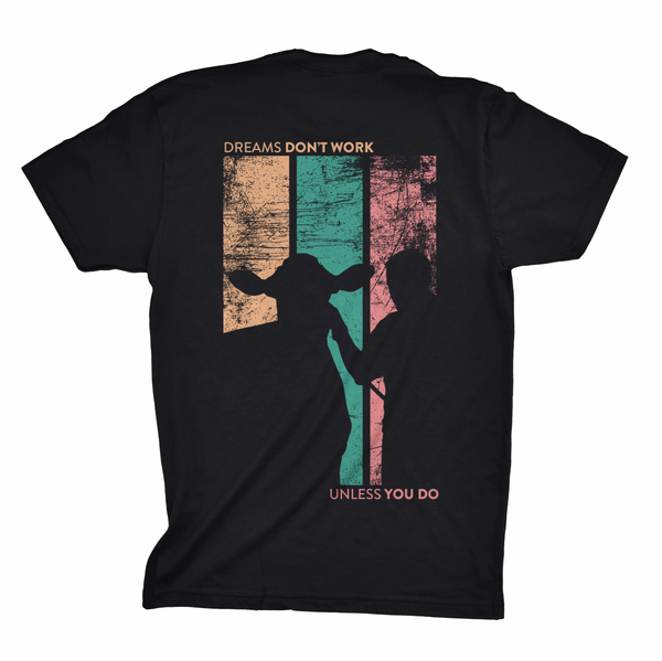 "Dreams Don't Work" Dairy Shirt